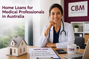 Home Loans for Medical Professionals in Australia: Low-Deposit and LMI-Waiver Options mortgages for doctors